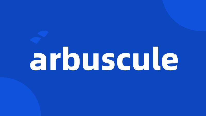 arbuscule