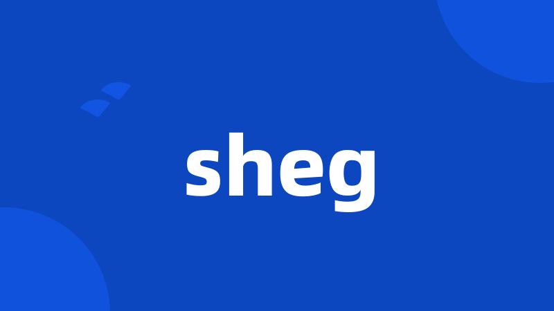 sheg