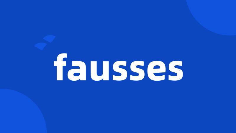 fausses