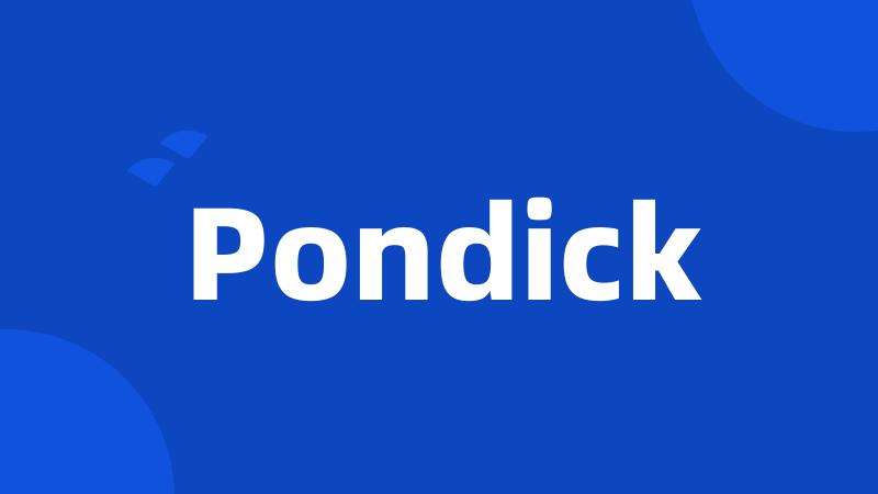 Pondick