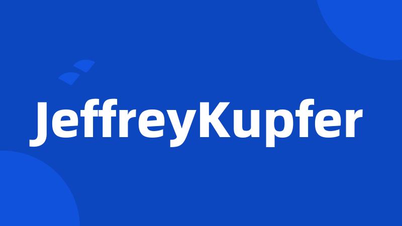 JeffreyKupfer