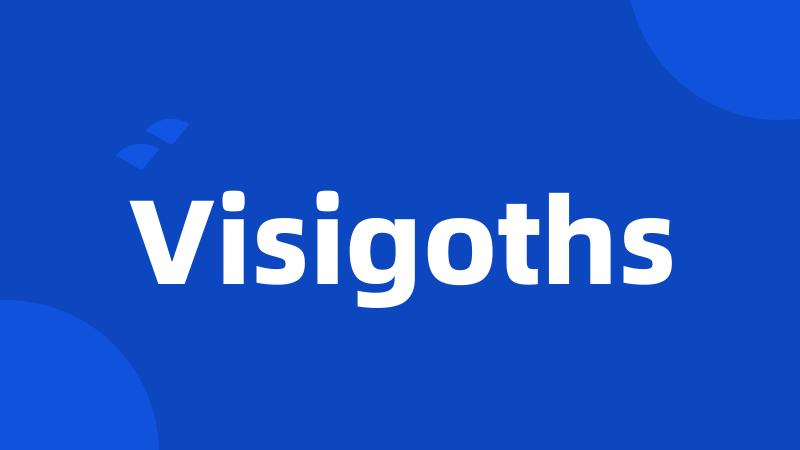 Visigoths