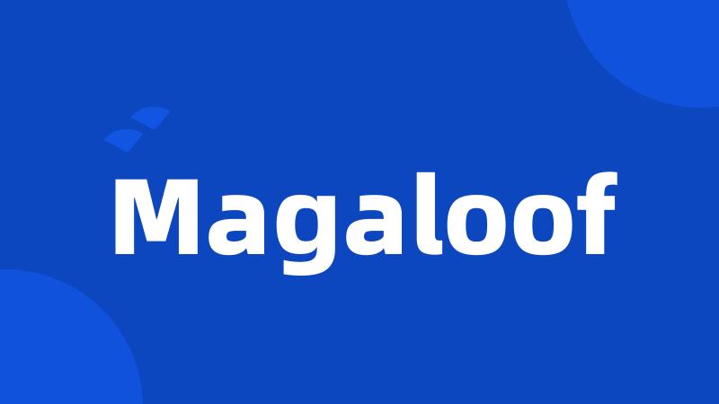 Magaloof