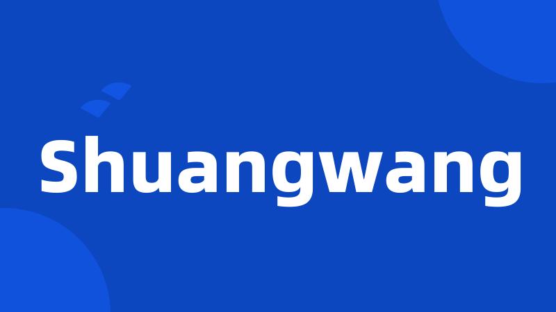 Shuangwang