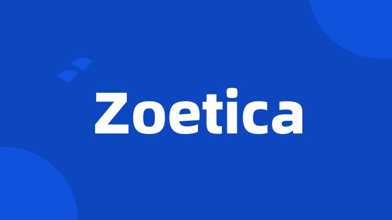 Zoetica