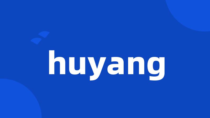 huyang