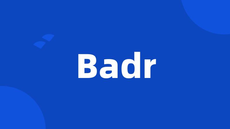 Badr