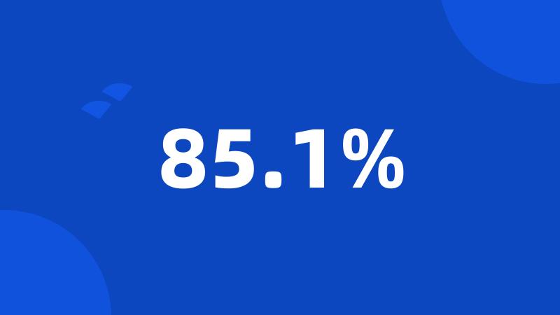 85.1%