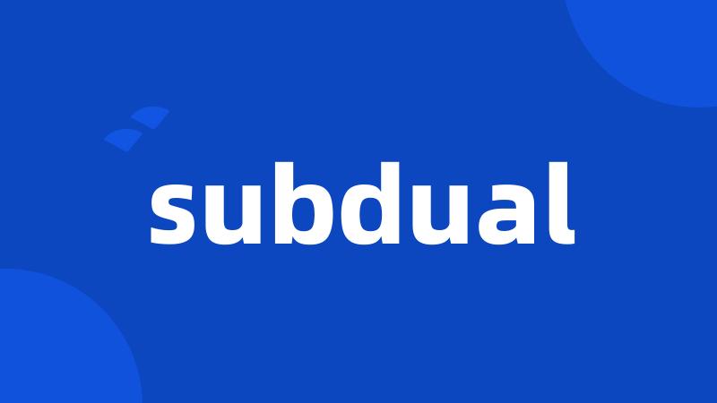 subdual