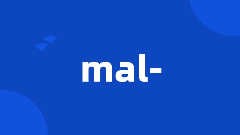 mal-