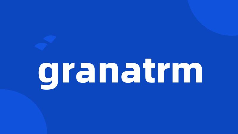 granatrm