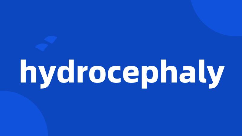 hydrocephaly