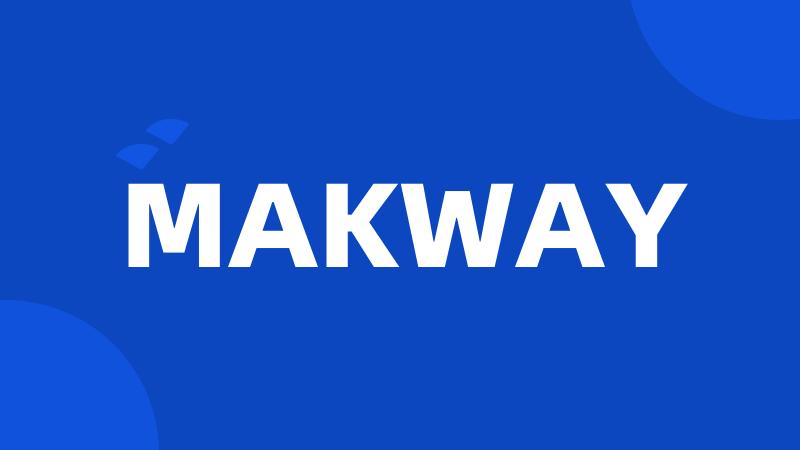 MAKWAY