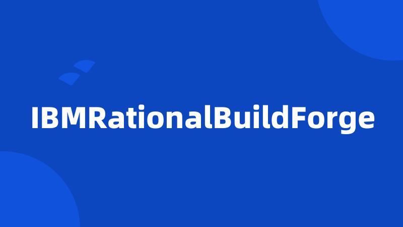 IBMRationalBuildForge