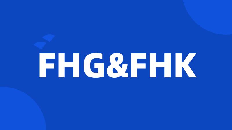 FHG&FHK