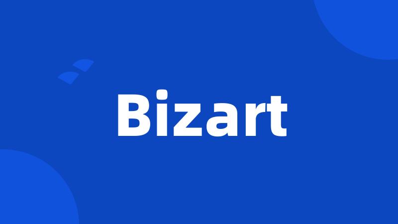 Bizart