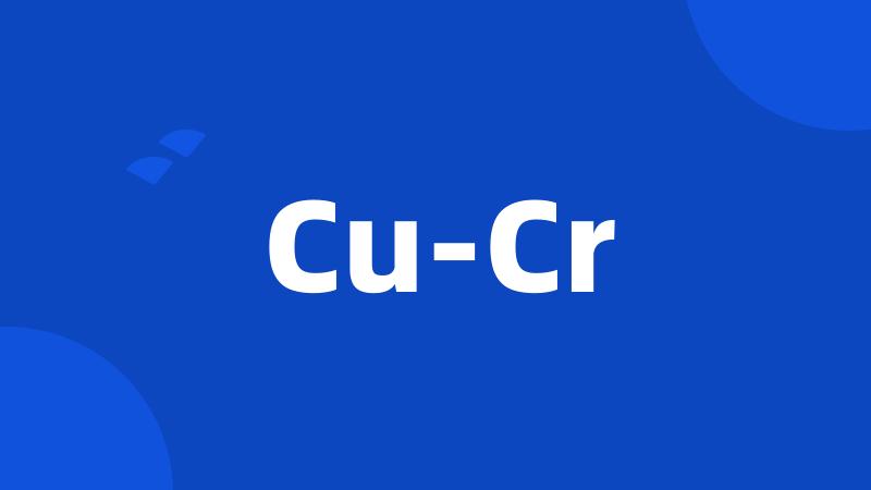 Cu-Cr