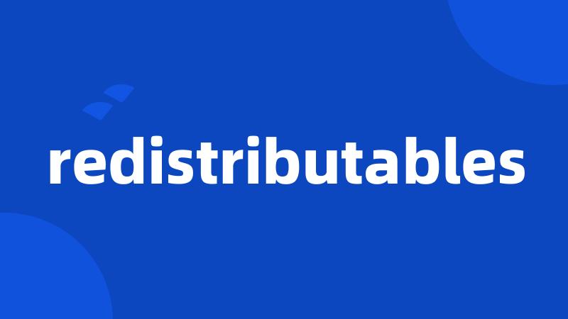 redistributables