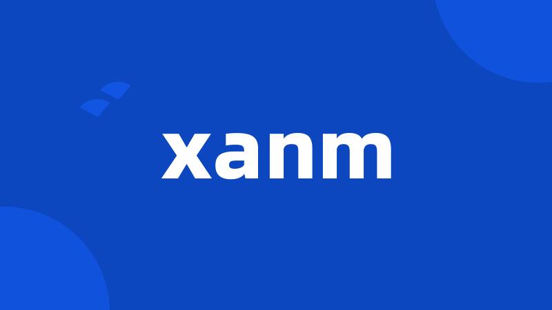 xanm