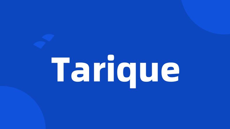 Tarique