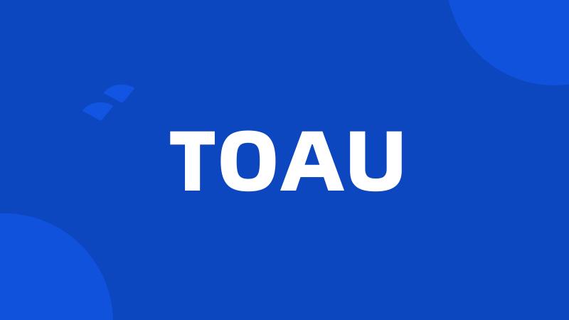 TOAU