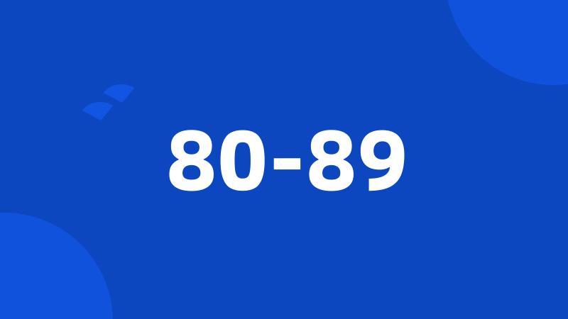 80-89