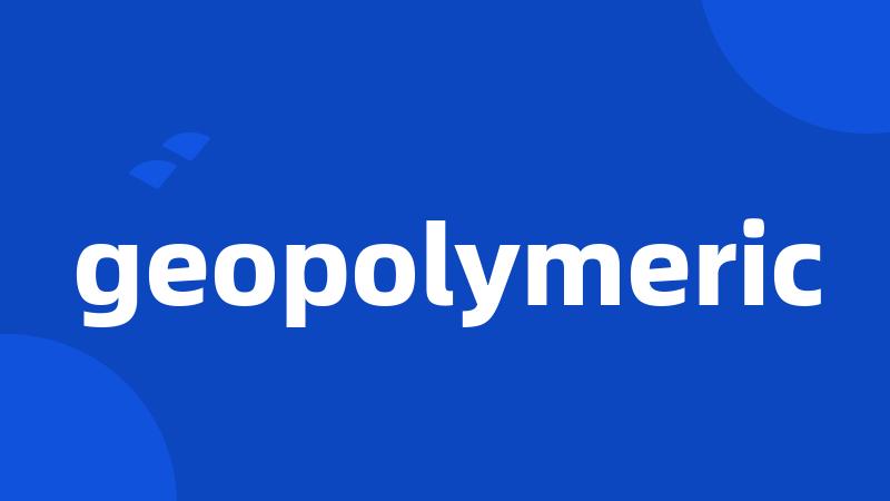 geopolymeric