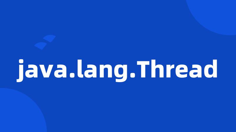 java.lang.Thread