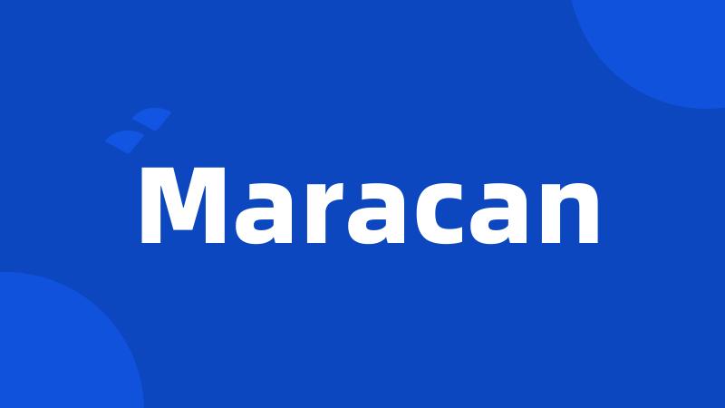 Maracan