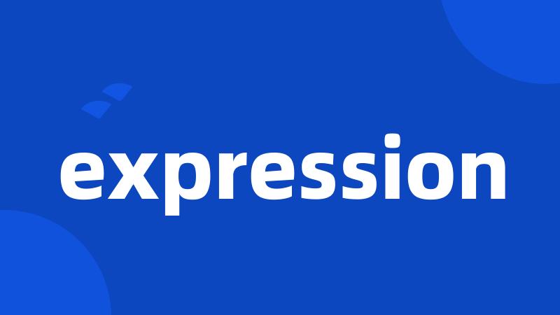 expression