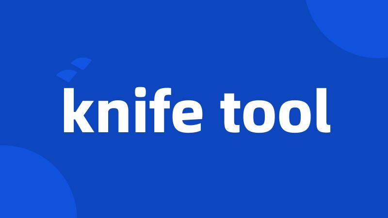 knife tool