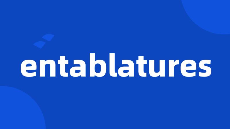 entablatures