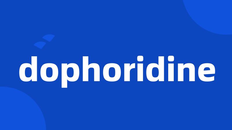 dophoridine