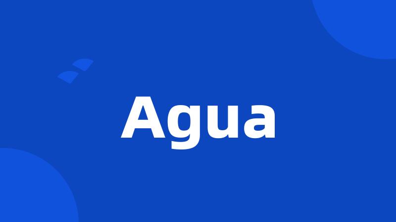 Agua