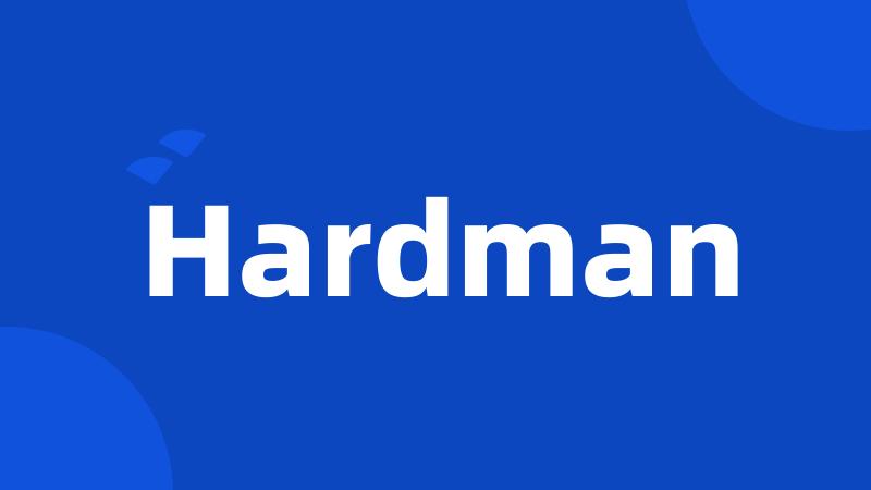 Hardman