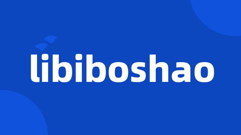 libiboshao