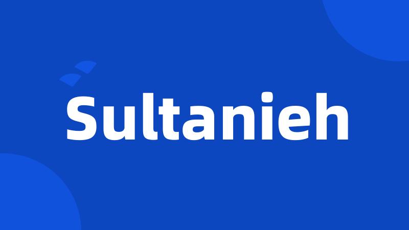 Sultanieh