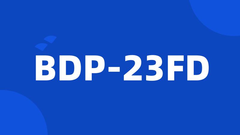 BDP-23FD