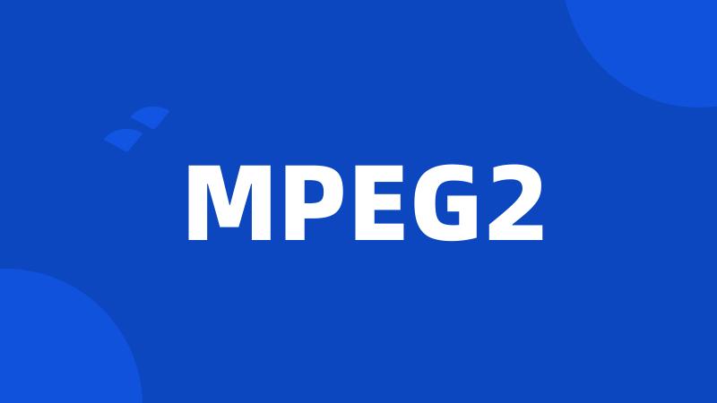 MPEG2