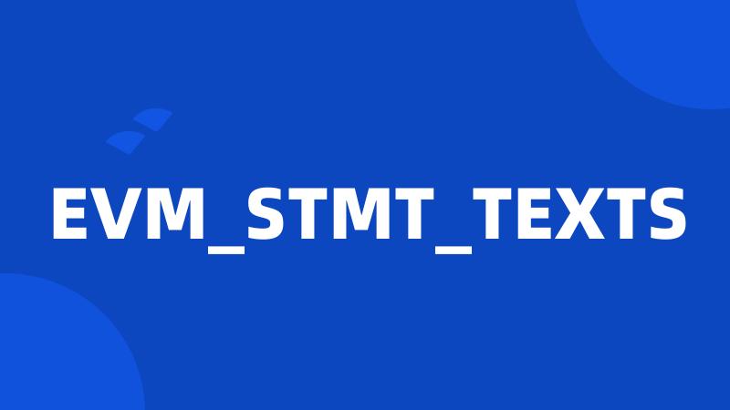 EVM_STMT_TEXTS