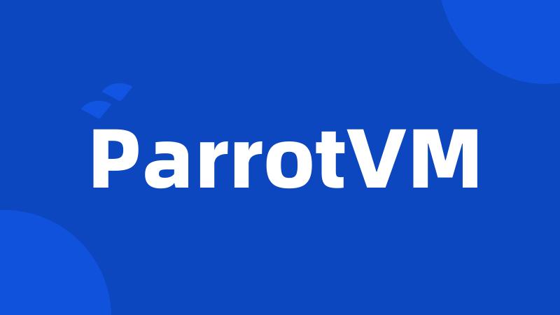 ParrotVM