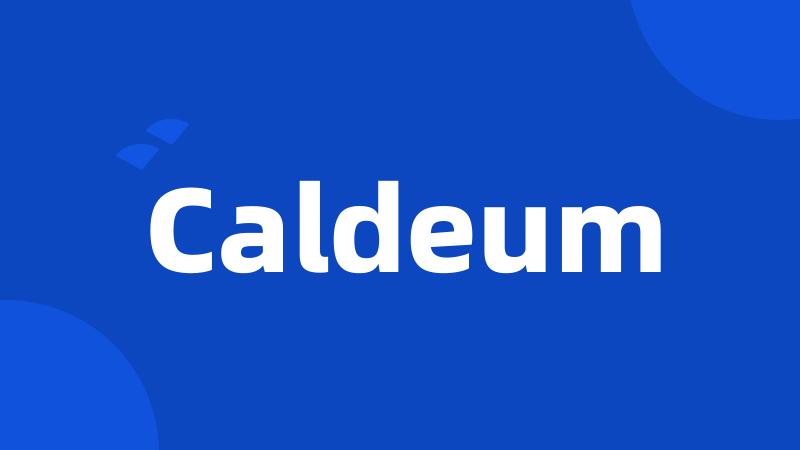 Caldeum