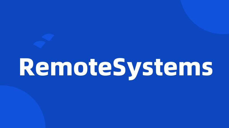 RemoteSystems