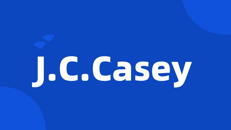 J.C.Casey