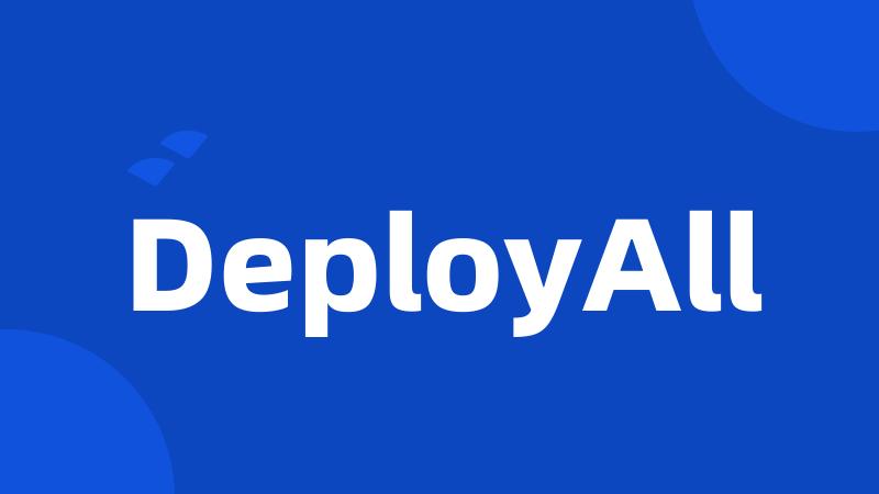 DeployAll