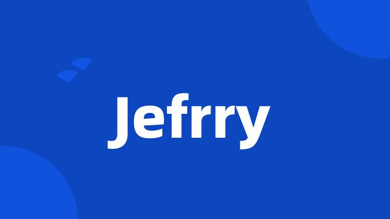 Jefrry