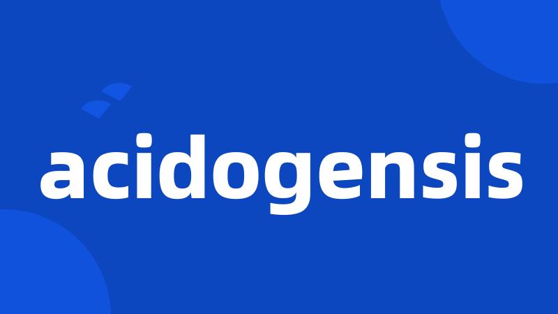 acidogensis