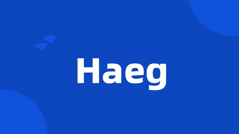 Haeg