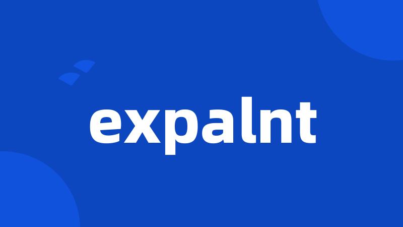 expalnt