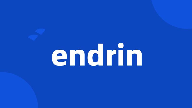 endrin